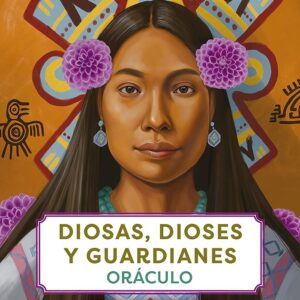 DIOSAS DIOSES Y GUARDIANES ORACULO