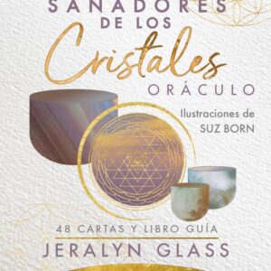 LOS SONIDOS SANADORES DE LOS CRISTALES ORACULO