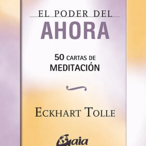 PODER DEL AHORA 50 CARTAS DE MEDITACION,EL