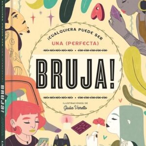 CUALQUIERA PUEDE SER UNA PERFECTA BRUJA