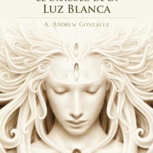 EL ORACULO DE LA LUZ BLANCA